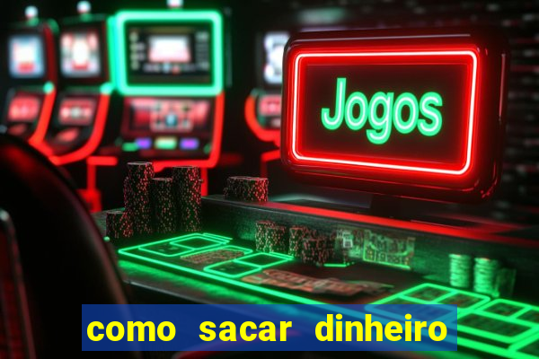 como sacar dinheiro no slots 777