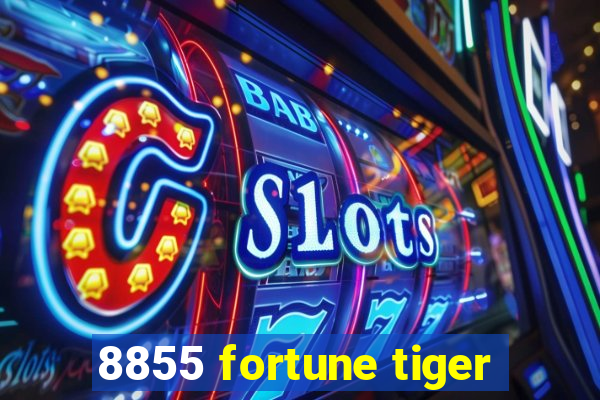 8855 fortune tiger