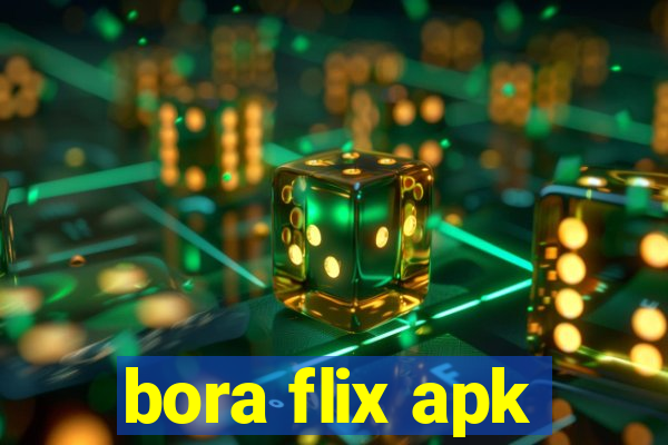 bora flix apk