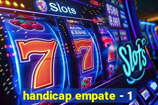 handicap empate - 1