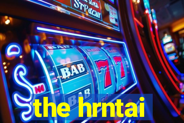 the hrntai