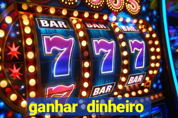 ganhar dinheiro jogando sem deposito