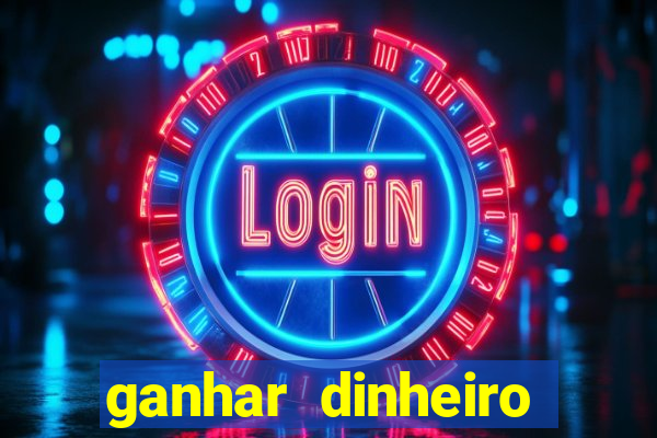 ganhar dinheiro jogando sem deposito