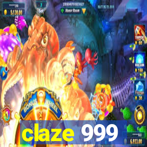 claze 999