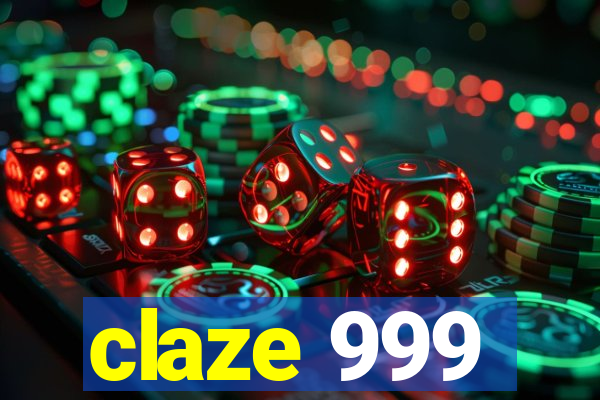 claze 999