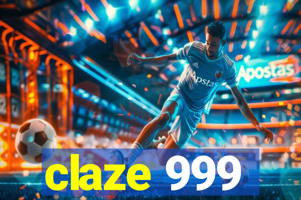 claze 999