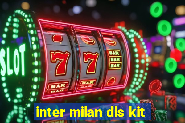 inter milan dls kit