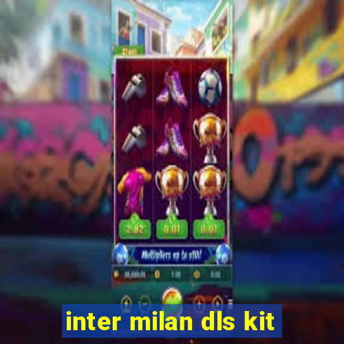 inter milan dls kit