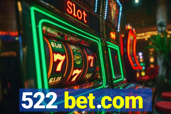 522 bet.com