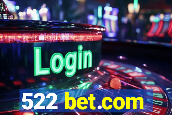 522 bet.com