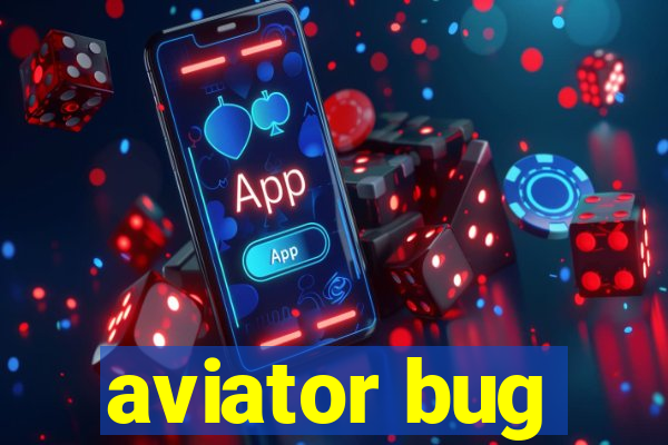 aviator bug