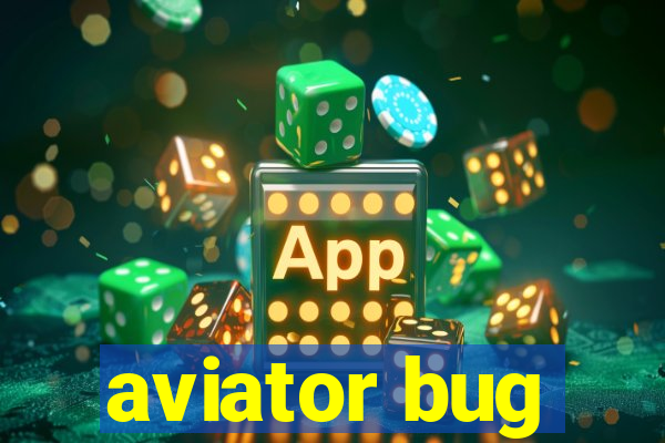 aviator bug