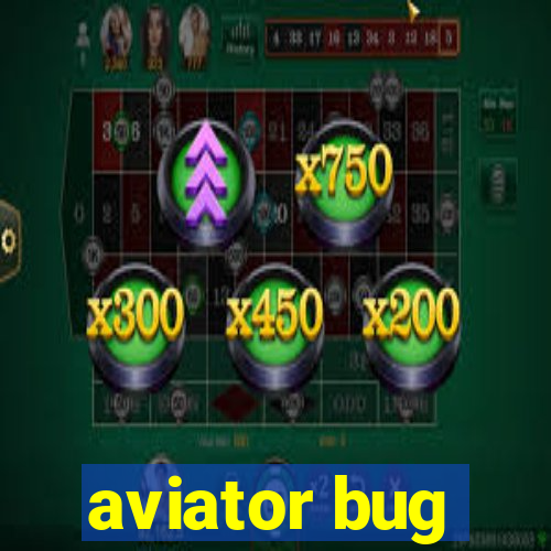 aviator bug