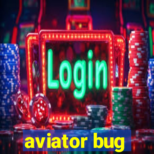 aviator bug