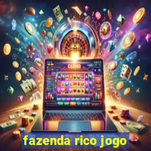 fazenda rico jogo