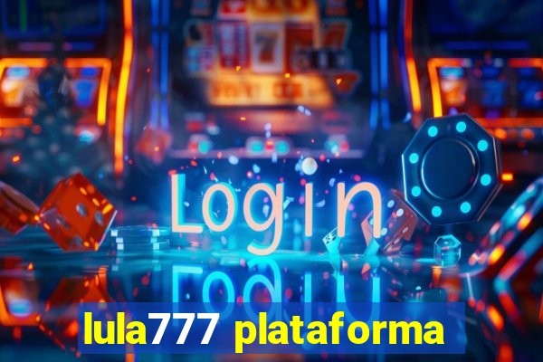 lula777 plataforma