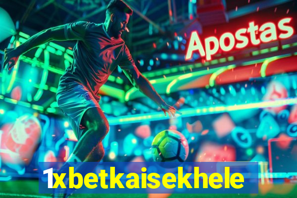 1xbetkaisekhele