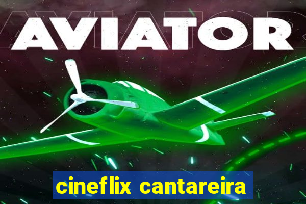 cineflix cantareira