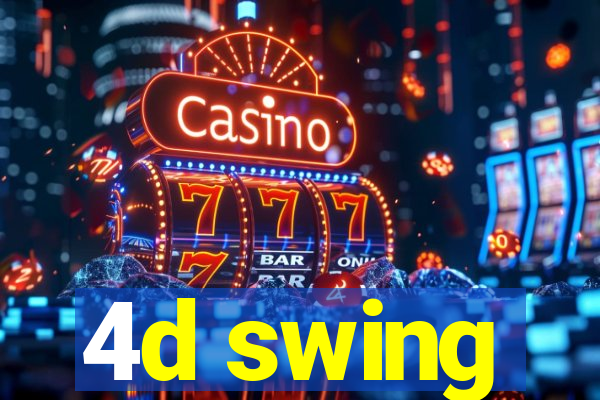 4d swing