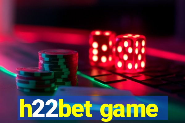 h22bet game