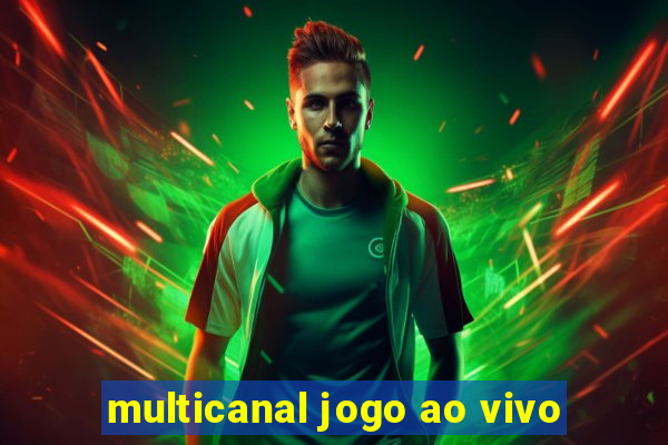 multicanal jogo ao vivo