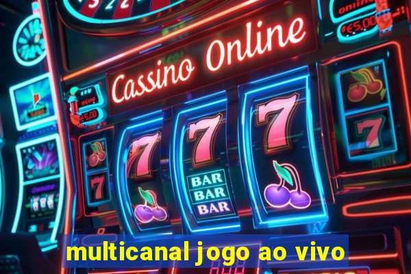 multicanal jogo ao vivo