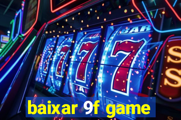 baixar 9f game