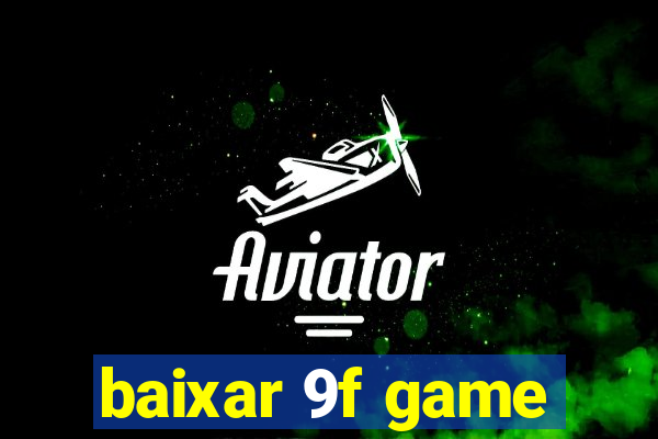 baixar 9f game