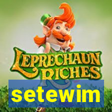 setewim