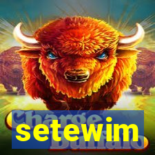 setewim