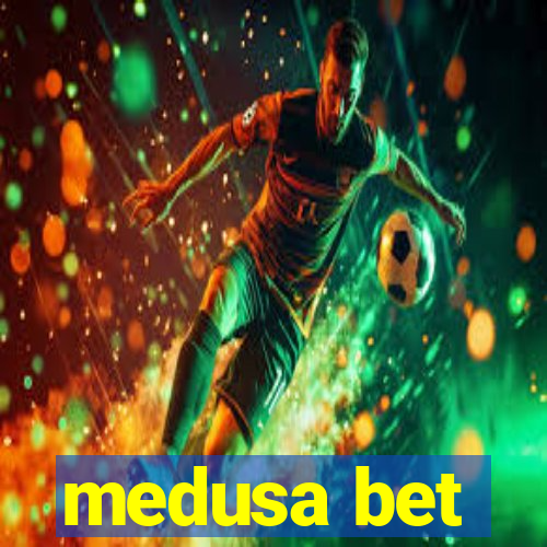 medusa bet