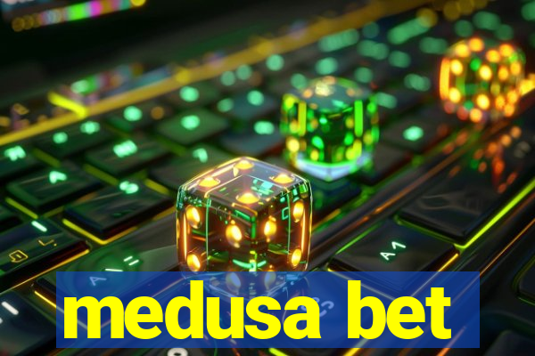 medusa bet