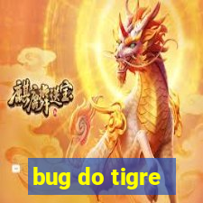 bug do tigre