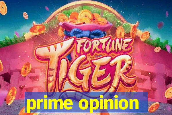 prime opinion