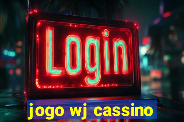 jogo wj cassino