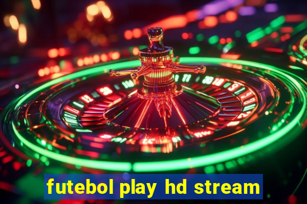 futebol play hd stream