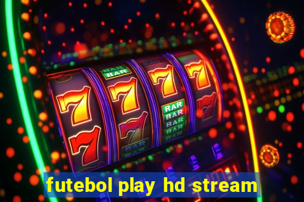 futebol play hd stream