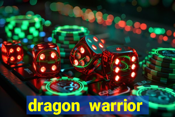 dragon warrior legend champion dinheiro infinito