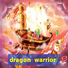 dragon warrior legend champion dinheiro infinito