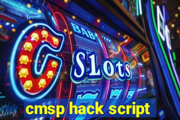 cmsp hack script