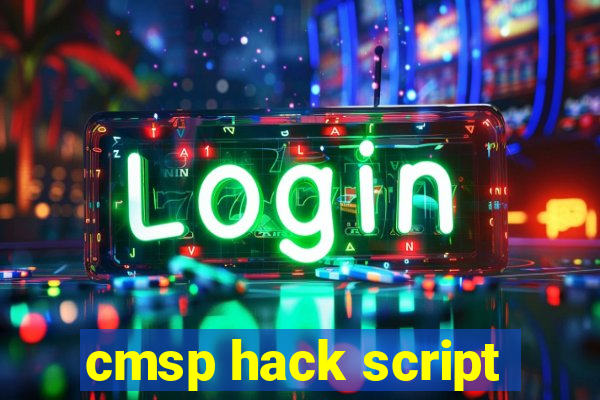 cmsp hack script