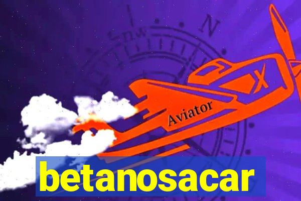 betanosacar