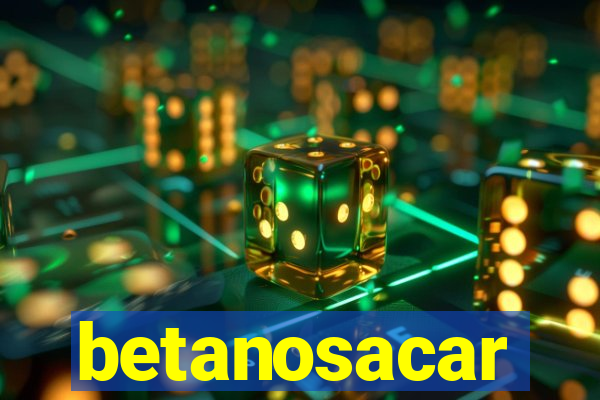 betanosacar