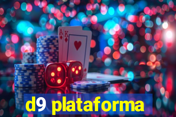 d9 plataforma