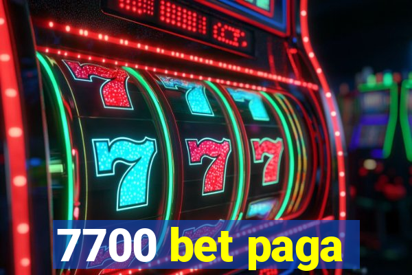 7700 bet paga