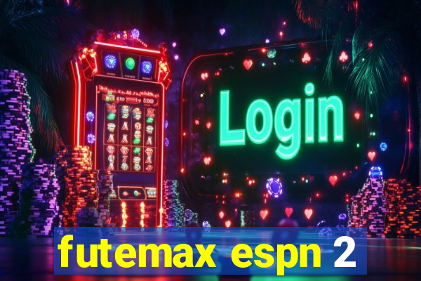 futemax espn 2