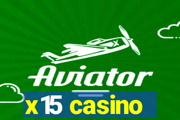 x15 casino