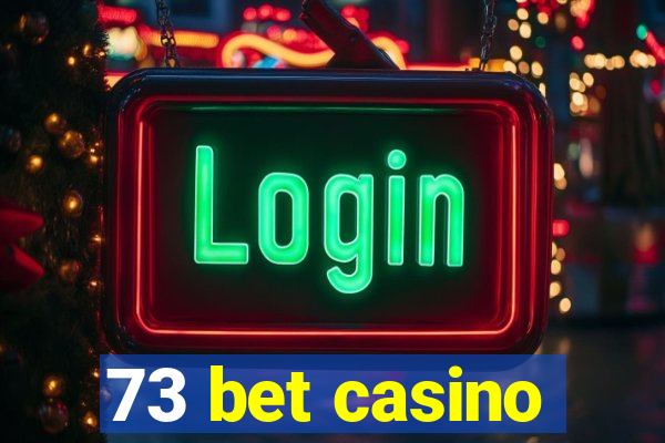 73 bet casino