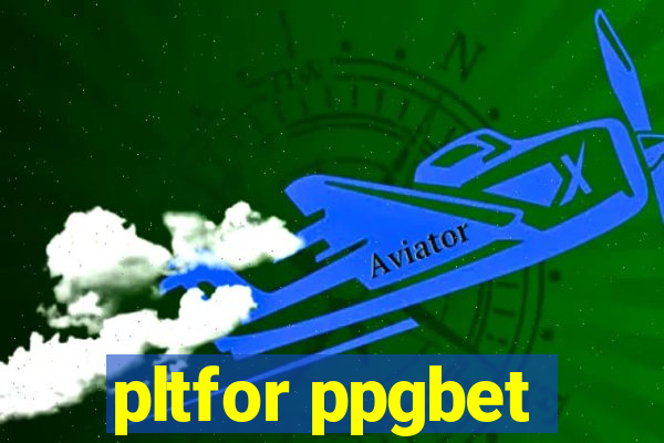 pltfor ppgbet