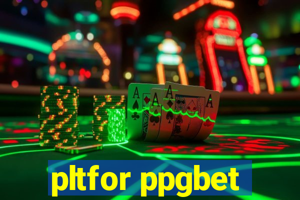 pltfor ppgbet